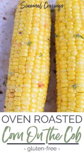 Delicious oven roasted corn on the cob.