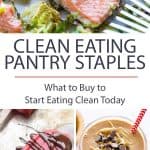 Clean eating pantry staples - a guide to start eating clean today.