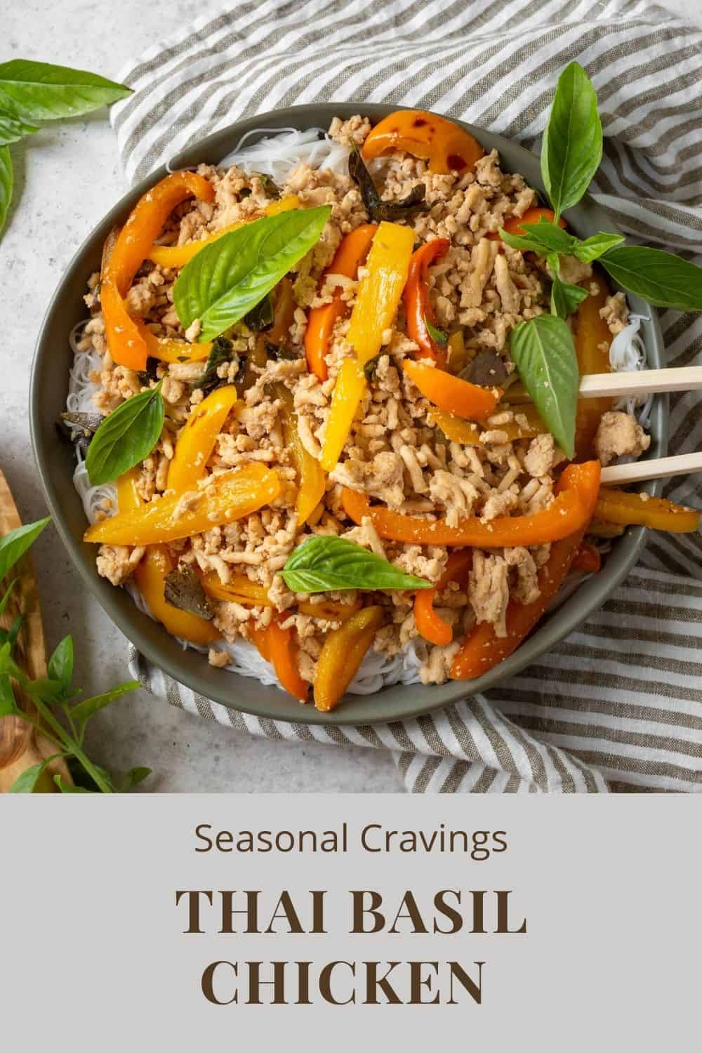 Thai Basil Chicken with Rice Noodles - Seasonal Cravings