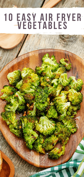 10 Simple and Delicious Air Fryer Vegetable Recipes.