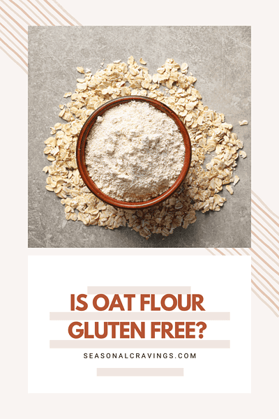 Keyword: Oat Flour, Gluten Free

Modified Description: Does oat flour contain gluten?