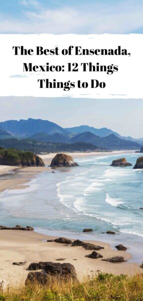 The Best of Ensenada, Mexico: 12 Things to Do