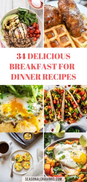 34 delicious breakfast for dinner recipes.