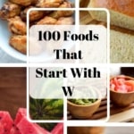 A collage of various foods titled "Foods That Start With W," including chicken wings, bread, watermelon, guacamole, and walnuts.