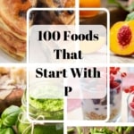 A collage of various foods that start with the letter 'p', promoting a list of "100 foods that start with p".