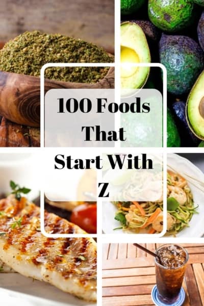 Collage of various foods with the title "100 Foods That Start with Z