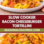 cheeseburger tortellini