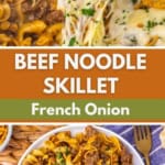 french onion beef noodle skillet