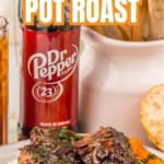 Plate of slow cooker BBQ pot roast on mashed potatoes with carrots, in front of a bottle of Dr Pepper; text reads “Slow Cooker BBQ Pot Roast.”.